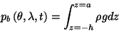 \begin{displaymath}p_{b}\left( \theta,\lambda,t\right) =\int_{z=-h}^{z=a}\rho gdz
\end{displaymath}