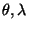 $\theta,\lambda$